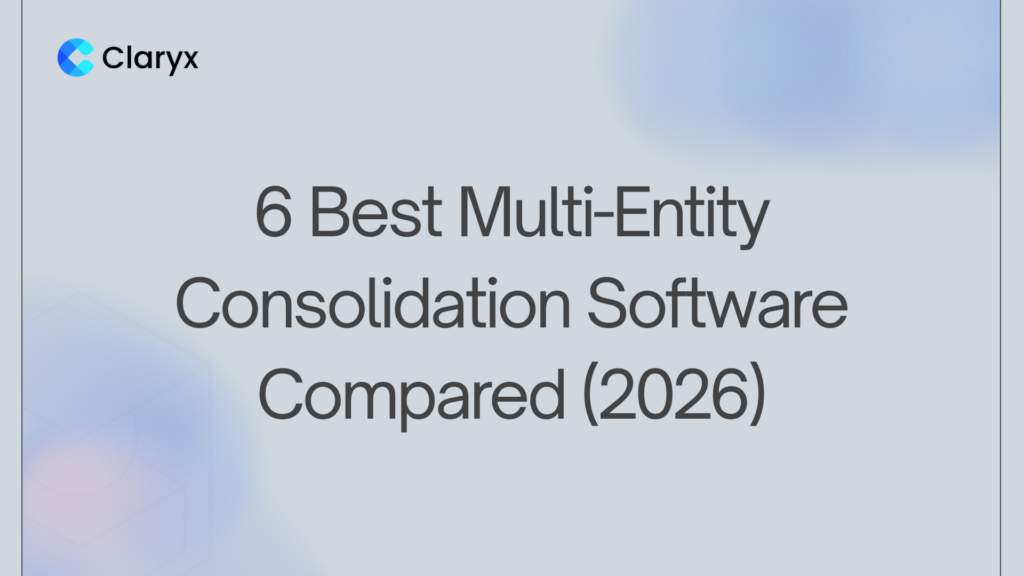 Claryx.ai blog header for article comparing the 6 best multi-entity consolidation software in 2026